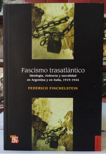 Fascismo Trasatlántico - Federico Finchelstein - Fce