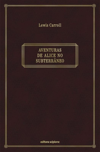 Aventuras de Alice no subterrâneo, de Carroll, Lewis. Editora Somos Sistema de Ensino, capa mole em português, 2011
