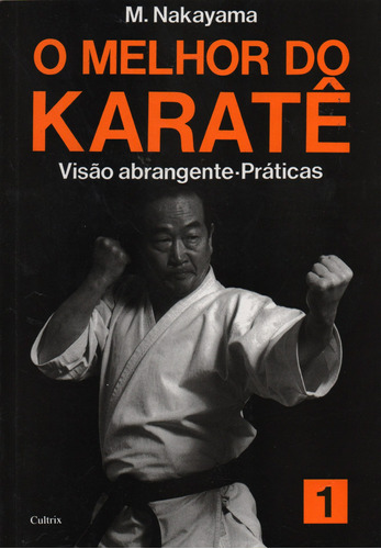 O Melhor do Karatê Vol. 1, de Nakayama, M.. Editora Pensamento Cultrix, capa mole em português, 1996