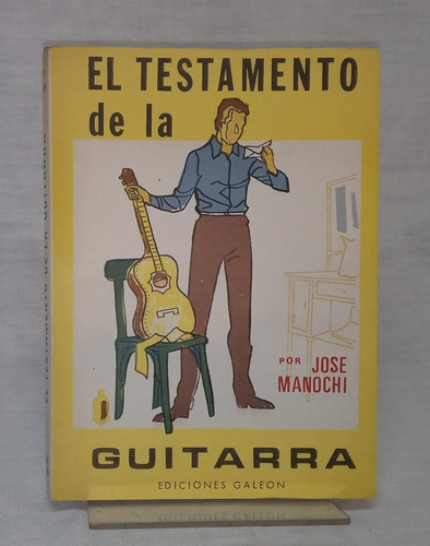 El Testamento De La Guitarra - Jose Manochi - Galeon - 1979