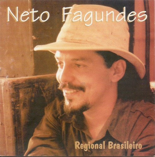 Cd - Neto Fagundes - Regional Brasileiro