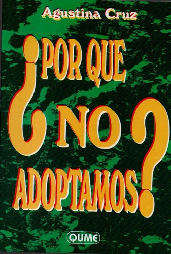 Libro ¿por Qué No Adoptamos? De Agustina Cruz