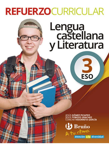 A tu ritmo Refuerzo Curricular Lengua Castellana y Literatura 3 ESO, de Gómez Picapeo, Jesús. Editorial Bruño, tapa blanda en español