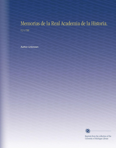 Libro: Memorias Real Academia Historia.: V.3 1799