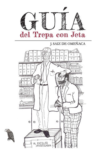 Guía Del Trepa Con Jeta, De Saiz De Omeñaca , José Antonio.., Vol. 1.0. Editorial Punto Rojo Libros S.l., Tapa Blanda, Edición 1.0 En Español, 2032