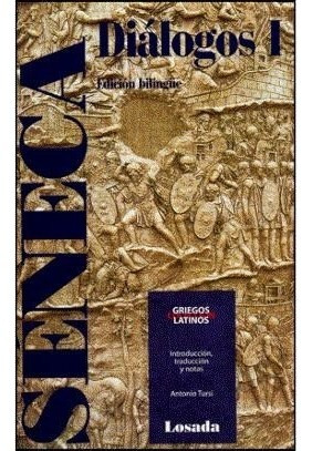 Dialogos I (seneca)(griegos Y Latinos) - Seneca (libro)