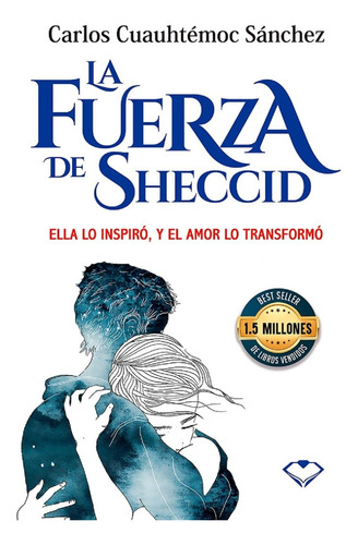 Libro:  La Fuerza De Sheccid (spanish Edition)