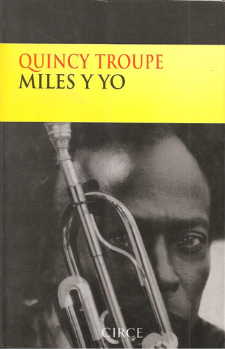 Miles Davis Y Yo (biografìa) / Quincy Troupe