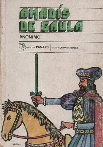 Amadis De Gaula. Novela De Caballería.