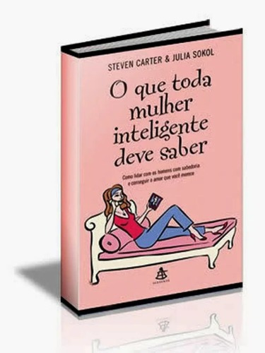 O Que Toda Mulher Inteligente Deve Saber - Novo E Lacrado