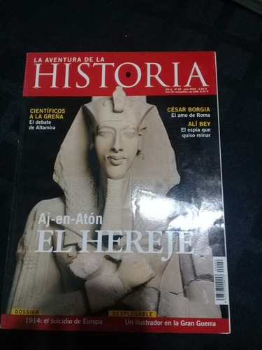 La Aventura De La Historia 69 Aj En Aton El Hereje