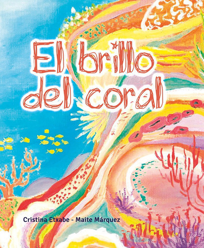 El Brillo Del Coral, De Etxabe, Cristina. Editorial Mensajero, Tapa Dura En Español