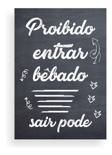 Imagem 1 de 4 de Quadro Área Gourmet Proibido Entrar Bêbado A4 Pvc3mm