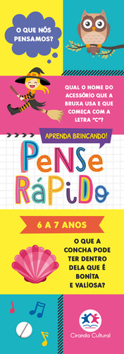 Livro Pense Rápido - 6 A 7 Anos, De Paloma Blanca Alves Barbieri (), Shutterstock (ilustrador). Pense Rápido Editorial Ciranda Cultural, Capa Mole, Edição 1 Em Português, 2024