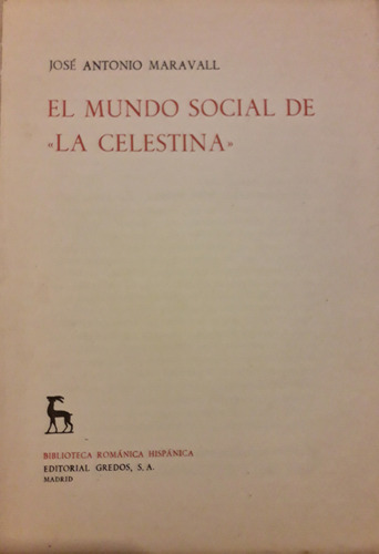 El Mundo Social De La Celestina - José Antonio Maravall