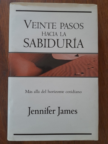 Veinte Pasos Hacia La Sabiduría Jennifer James Tapa Dura E6