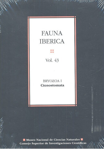 Fauna ibÃÂ©rica. Vol. 43, Bryozoa I: Ctenostomata, de Reverter Gil, Óscar. Editorial Consejo Superior de Investigaciones Cientificas, tapa dura en español