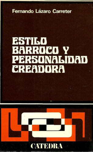 Estilo Barroco Y Personalidad Creadora - Fernando Carreter