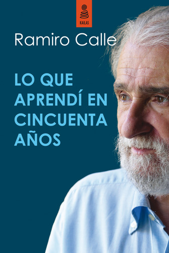 Lo Que Aprendí En 50 Años - Calle, Ramiro