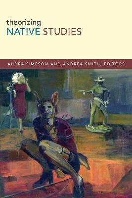 Libro Theorizing Native Studies - Audra Simpson