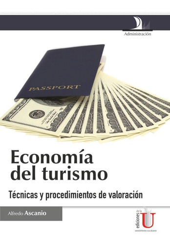 Economía Del Turismo, De Alfredo Ascanio. Editorial Ediciones De La U, Tapa Blanda En Español, 2012