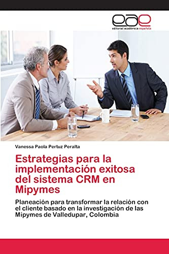 Estrategias Para La Implementación Exitosa Del Sistema Crm E