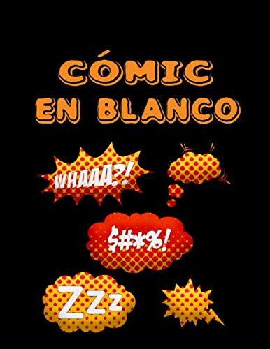 Comic En Blanco: 100 Plantillas Vacias Para Adultos Niños Y