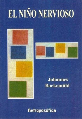 El Ni¤o Nervioso, De Johannes Bockemuhl. Editorial Editorial Antroposofica S.a., Tapa Blanda En Español
