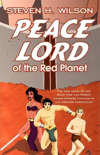 Peace Lord Of The Red Planet, De Steven H Wilson. Editorial Firebringer Press, Tapa Blanda En Inglés
