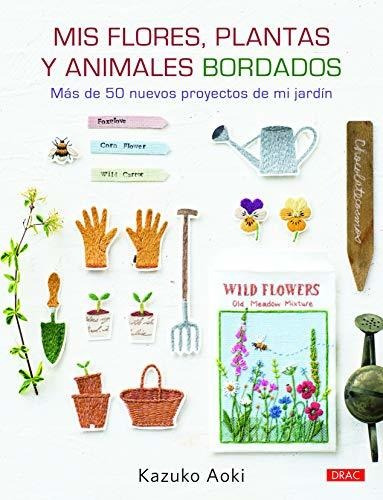 Mis Flores, Plantas Y Animales Bordados