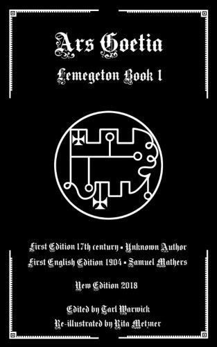 Ars Goetia : Book I Of The Lemegeton - Samuel Macgregor Math