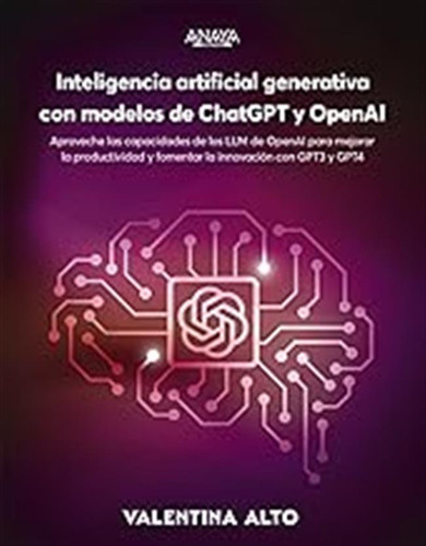 Inteligencia Artificial Generativa Con Modelos De Chatgpt Y 