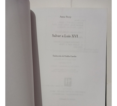 Salvar A Luis Xvi / Anne Perry / Primera Edición Argentina (Usado)