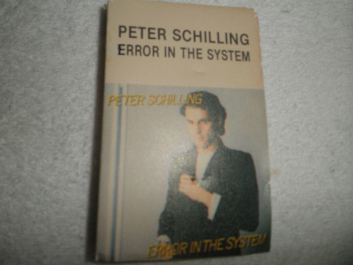 Cassette Orign. Peter Schilling - Error In The System (1983)