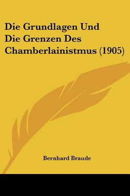 Libro Die Grundlagen Und Die Grenzen Des Chamberlainistmu...