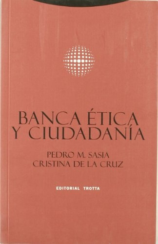 Banca Etica Y Ciudadana - Sasia, De La Cruz