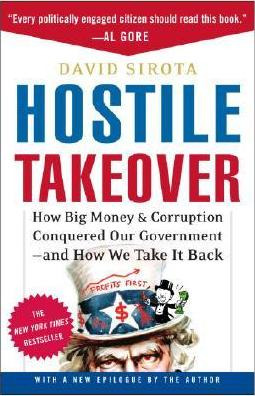 Hostile Takeover - David Sirota