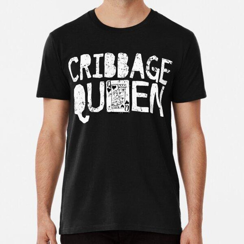 Remera Juego De Cartas Divertidas Camiseta Cribbage Queen Al