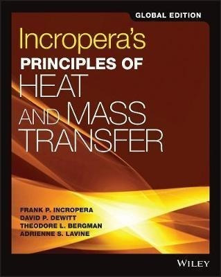 Incropera's Principles Of Heat And Mass Transfer - Theodo...