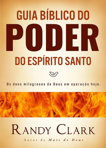 Guia essencial do poder do Espírito Santo, de Randy Clark. Editora NOVO CAMINHO em português