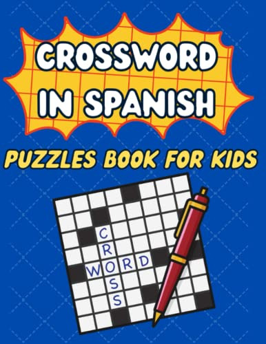 Crossword In Spanish Puzzles Book For Kids: The Big And Easy