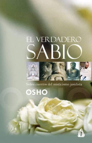 El Verdadero Sabio, De Osho. Editorial Gulaab, Tapa Blanda En Español, 2000