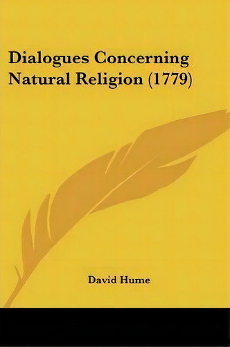 Dialogues Concerning Natural Religion (1779), De David Hume. Editorial Kessinger Publishing, Tapa Blanda En Inglés