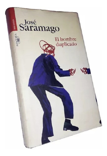 El Hombre Duplicado, José Saramago, Editorial Alfaguara.