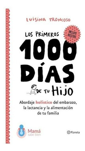 Primeros 1000 Dias De Tu Hijo Los - Troncoso Luisina