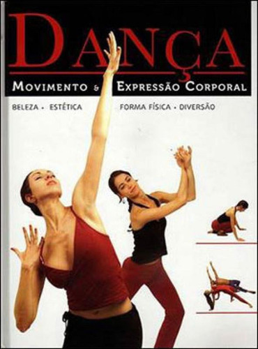 Dança: MOVIMENTO E EXPRESSAO CORPORAL, de SAMPAYO, SONIA. Editora Queen Books, capa mole em português