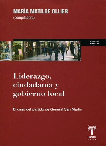 Liderazgo , Ciudadanía Y Gobierno Local . El Caso Del Partid