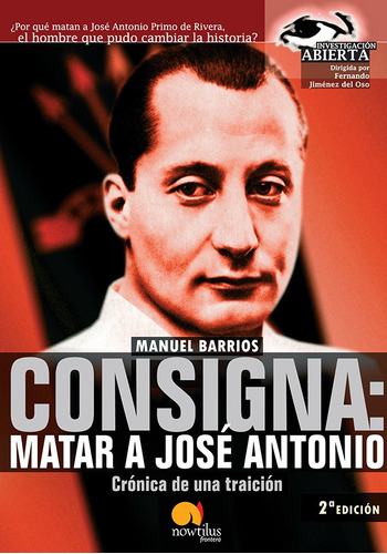Consigna: Matar A Jose Antonio - Manuel Barrios