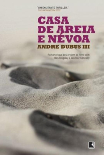 Casa de areia e névoa, de Dubus III, Andre. Editorial Editora Record Ltda., capa mole em português, 2012