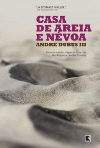 Casa de areia e névoa, de Dubus III, Andre. Editora Record Ltda., capa mole em português, 2012